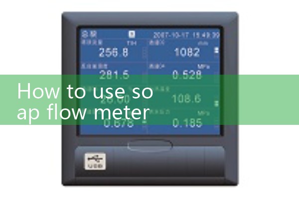 Soap flowmeter